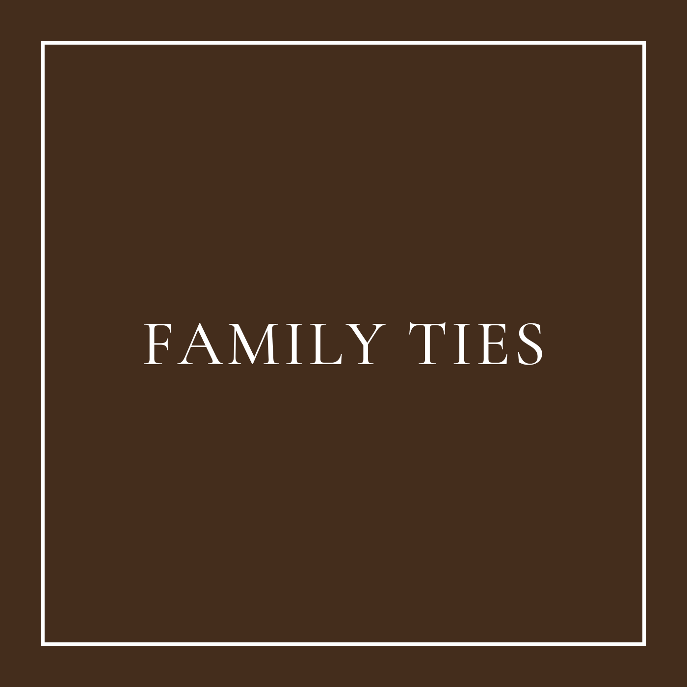 Family Ties