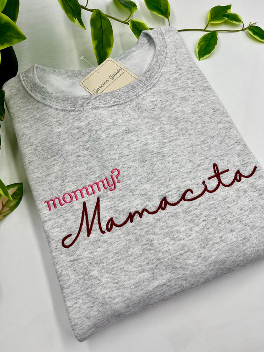 Mommy? Mamacita Trending Mama Sweatshirt