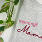 Mommy? Mamacita Trending Mama Sweatshirt